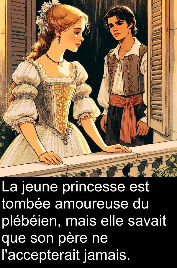 jeune: La jeune princesse est tombée amoureuse du plébéien, mais elle savait que son père ne l'accepterait jamais.