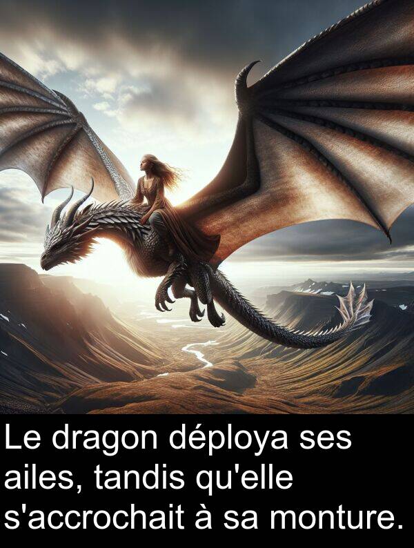 tandis: Le dragon déploya ses ailes, tandis qu'elle s'accrochait à sa monture.