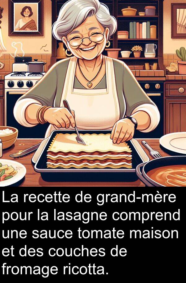 sauce: La recette de grand-mère pour la lasagne comprend une sauce tomate maison et des couches de fromage ricotta.