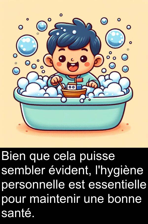 bonne: Bien que cela puisse sembler évident, l'hygiène personnelle est essentielle pour maintenir une bonne santé.