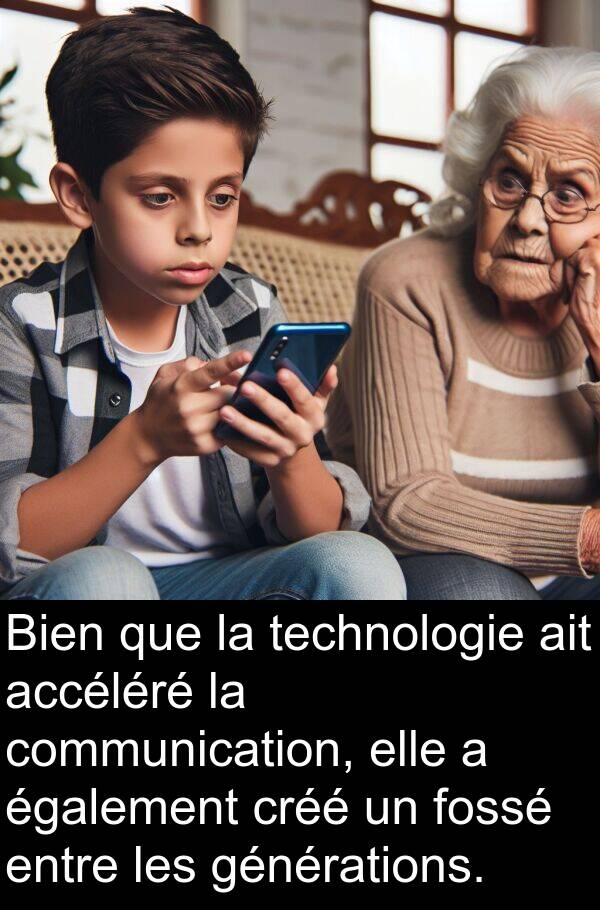 également: Bien que la technologie ait accéléré la communication, elle a également créé un fossé entre les générations.