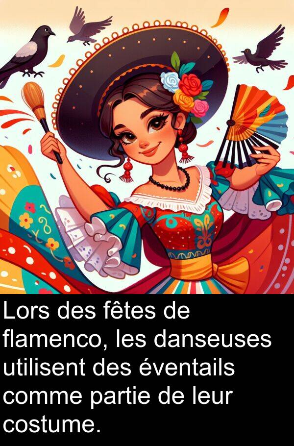 danseuses: Lors des fêtes de flamenco, les danseuses utilisent des éventails comme partie de leur costume.