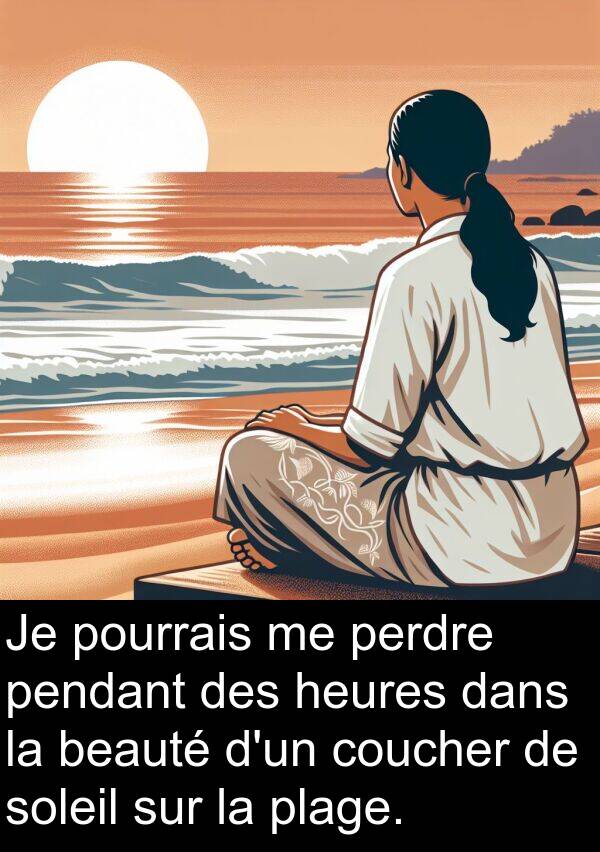 beauté: Je pourrais me perdre pendant des heures dans la beauté d'un coucher de soleil sur la plage.