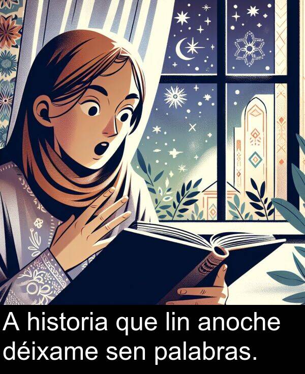anoche: A historia que lin anoche déixame sen palabras.