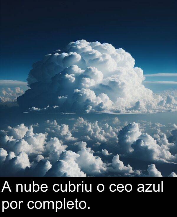 cubriu: A nube cubriu o ceo azul por completo.
