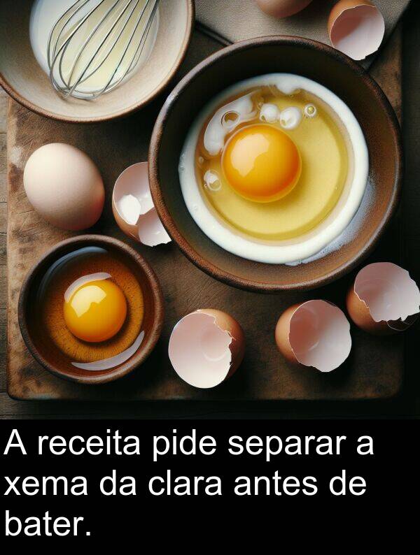 receita: A receita pide separar a xema da clara antes de bater.