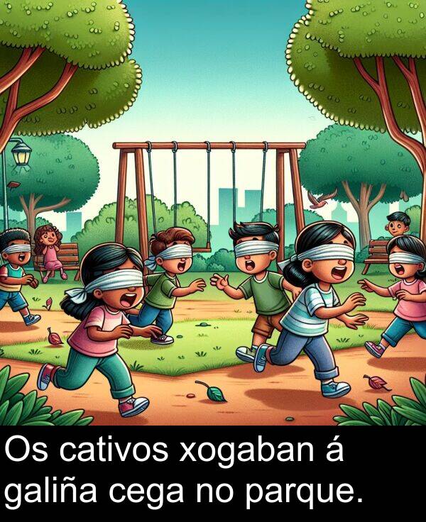 galiña: Os cativos xogaban á galiña cega no parque.