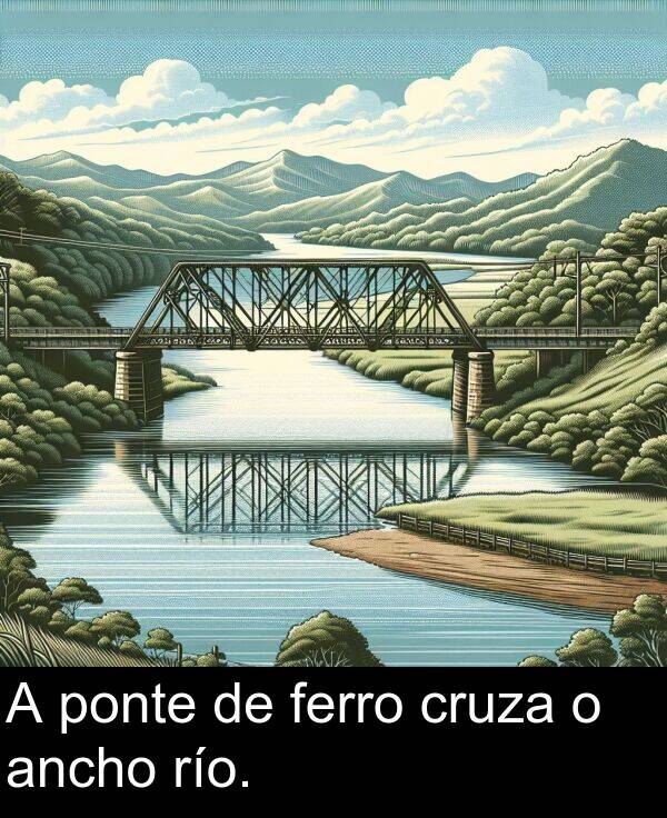 río: A ponte de ferro cruza o ancho río.