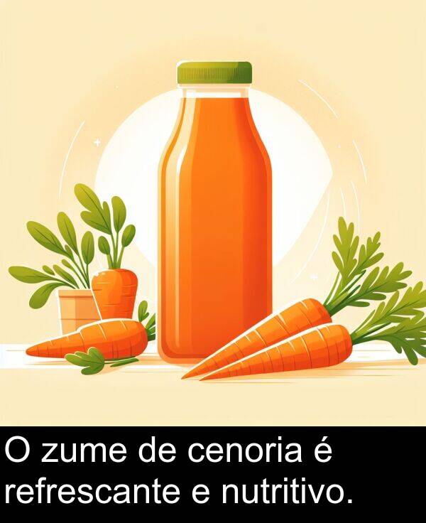 refrescante: O zume de cenoria é refrescante e nutritivo.