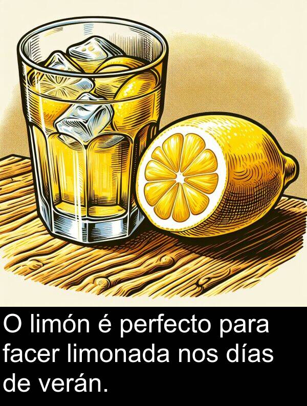 perfecto: O limón é perfecto para facer limonada nos días de verán.