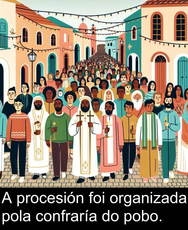 pobo: A procesión foi organizada pola confraría do pobo.