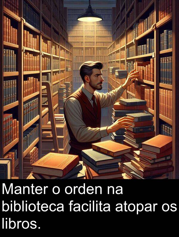 atopar: Manter o orden na biblioteca facilita atopar os libros.