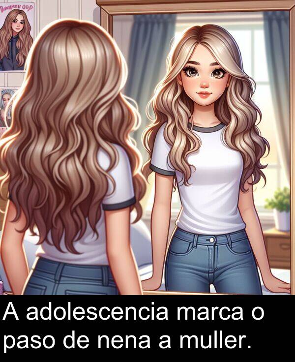paso: A adolescencia marca o paso de nena a muller.