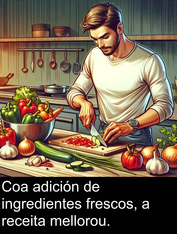 adición: Coa adición de ingredientes frescos, a receita mellorou.