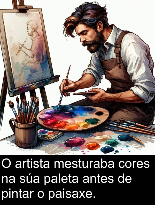 cores: O artista mesturaba cores na súa paleta antes de pintar o paisaxe.