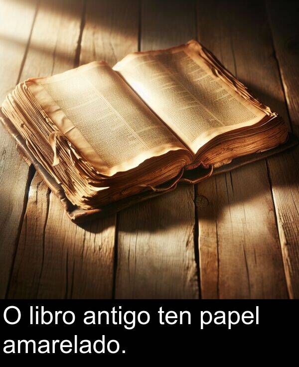 papel: O libro antigo ten papel amarelado.