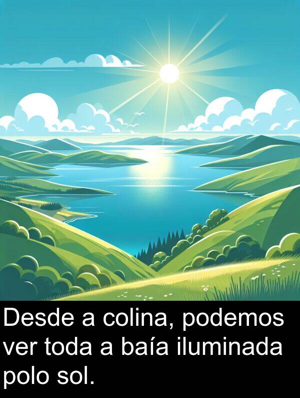 sol: Desde a colina, podemos ver toda a baía iluminada polo sol.