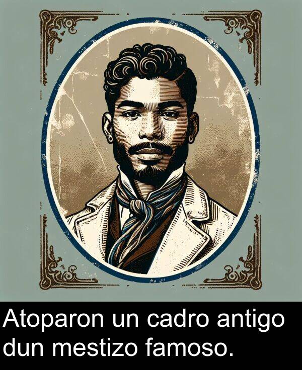 dun: Atoparon un cadro antigo dun mestizo famoso.