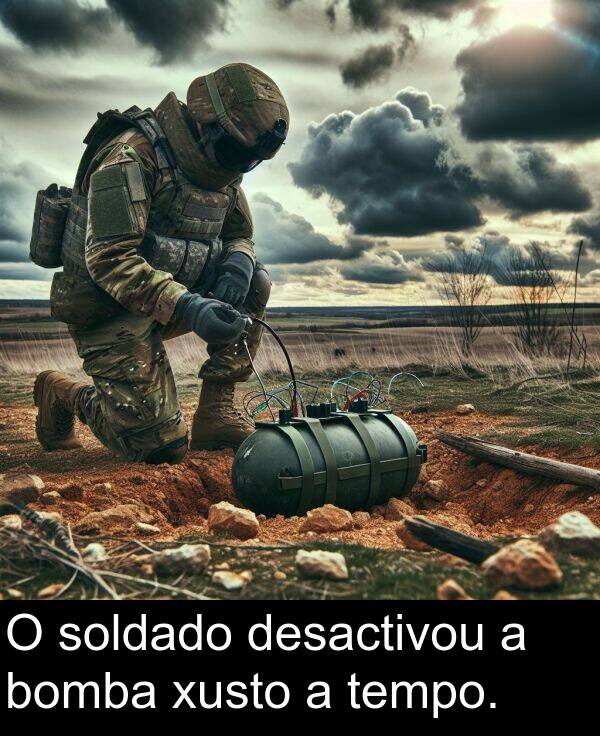 tempo: O soldado desactivou a bomba xusto a tempo.