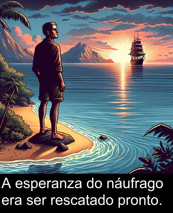 rescatado: A esperanza do náufrago era ser rescatado pronto.