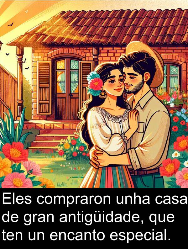 especial: Eles compraron unha casa de gran antigüidade, que ten un encanto especial.