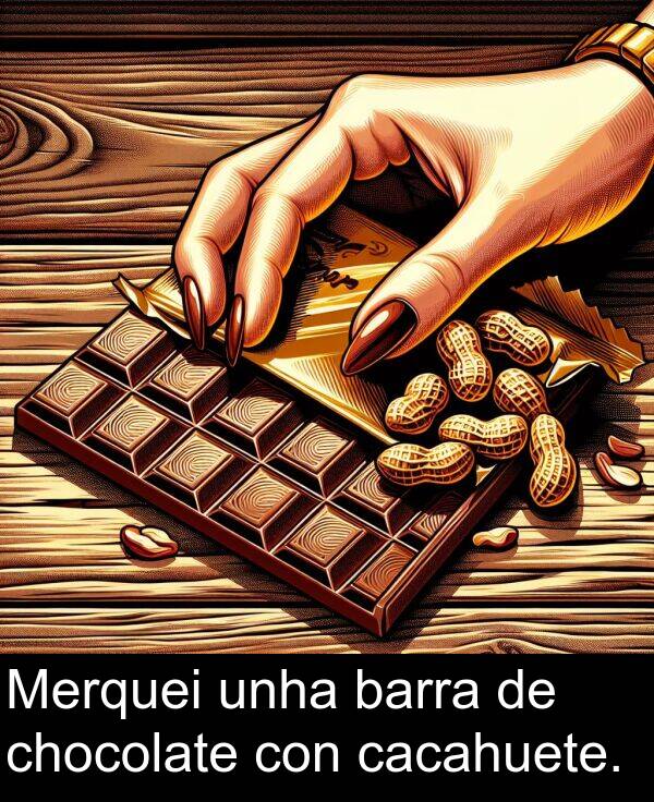 con: Merquei unha barra de chocolate con cacahuete.