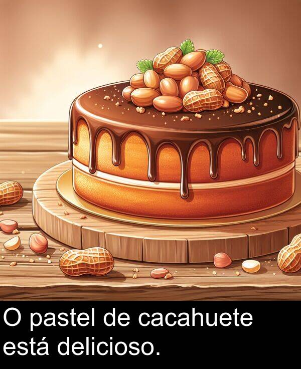 delicioso: O pastel de cacahuete está delicioso.
