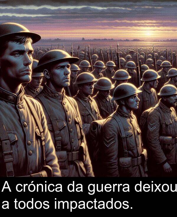 guerra: A crónica da guerra deixou a todos impactados.
