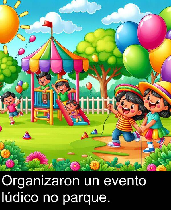 evento: Organizaron un evento lúdico no parque.