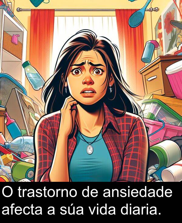 diaria: O trastorno de ansiedade afecta a súa vida diaria.
