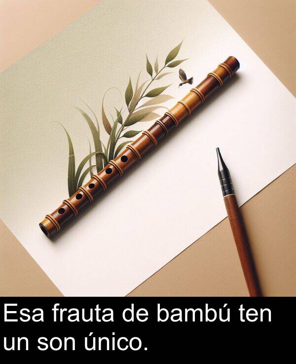 frauta: Esa frauta de bambú ten un son único.