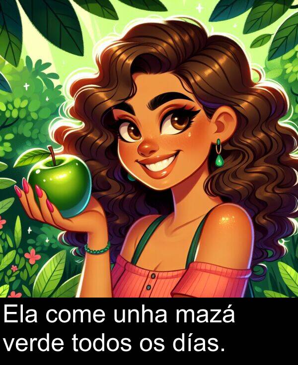 días: Ela come unha mazá verde todos os días.