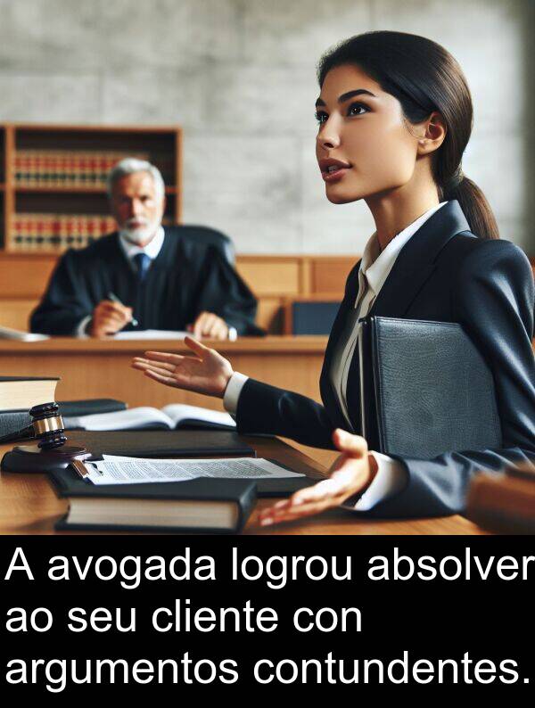 cliente: A avogada logrou absolver ao seu cliente con argumentos contundentes.