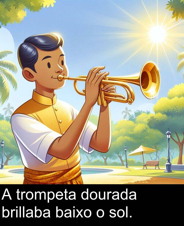 brillaba: A trompeta dourada brillaba baixo o sol.