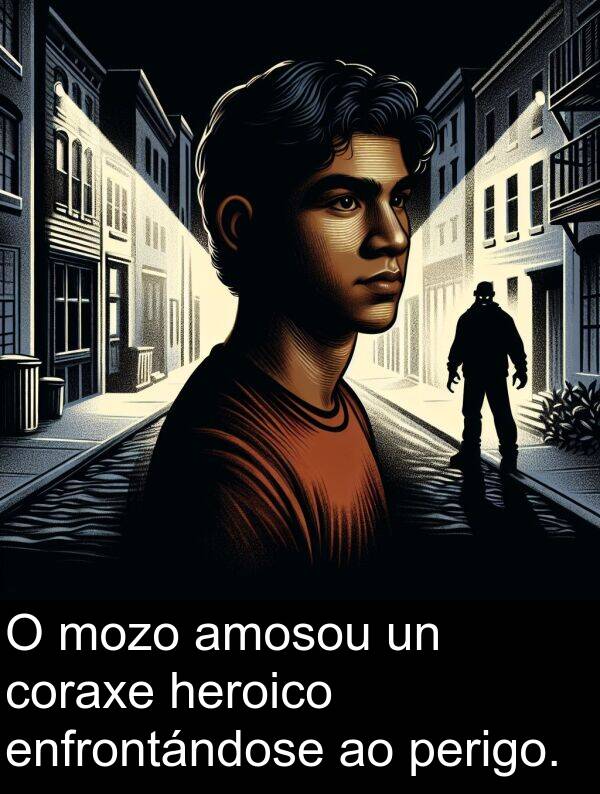 enfrontándose: O mozo amosou un coraxe heroico enfrontándose ao perigo.