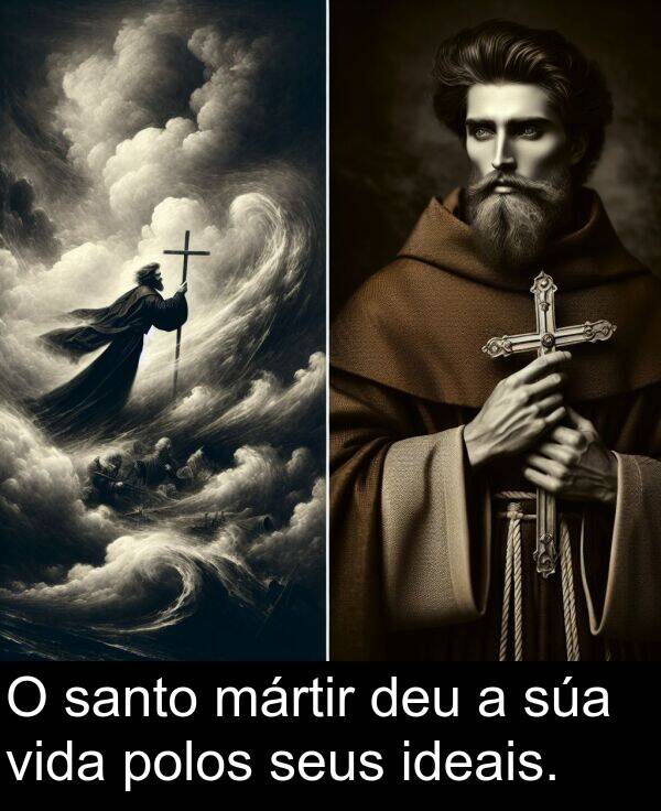 vida: O santo mártir deu a súa vida polos seus ideais.