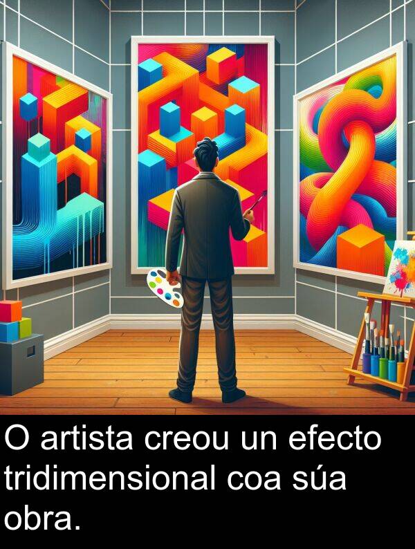 efecto: O artista creou un efecto tridimensional coa súa obra.