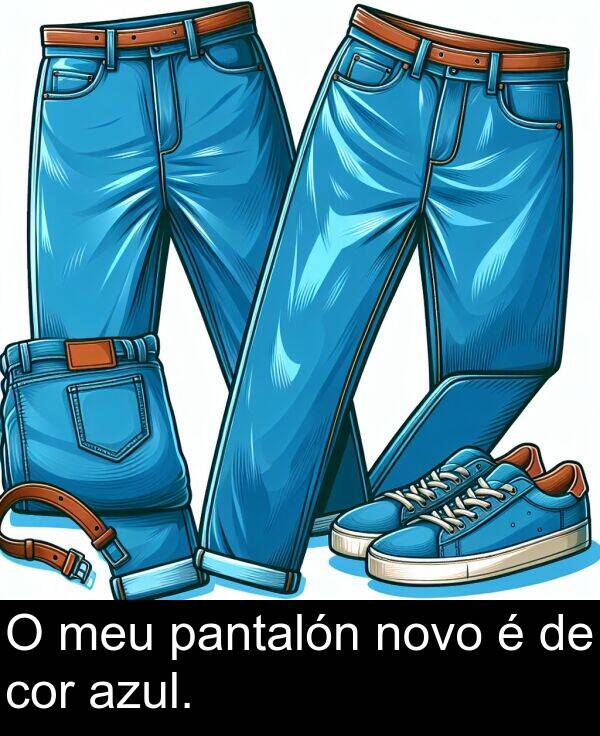 cor: O meu pantalón novo é de cor azul.