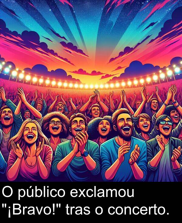 exclamou: O público exclamou "¡Bravo!" tras o concerto.