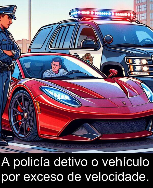 policía: A policía detivo o vehículo por exceso de velocidade.