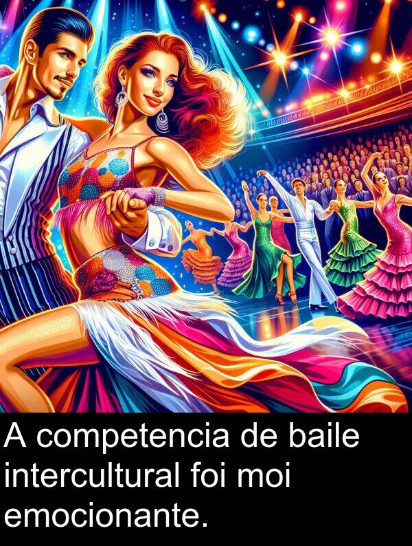 intercultural: A competencia de baile intercultural foi moi emocionante.
