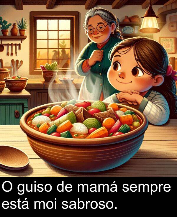 guiso: O guiso de mamá sempre está moi sabroso.