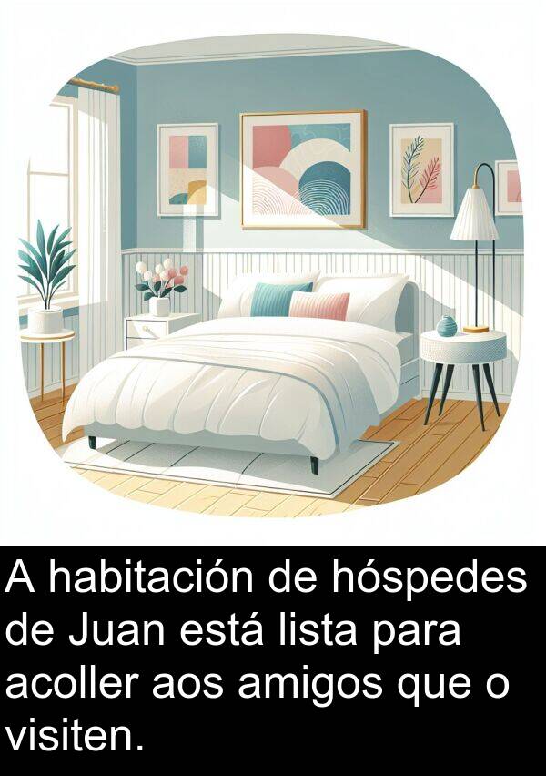 amigos: A habitación de hóspedes de Juan está lista para acoller aos amigos que o visiten.
