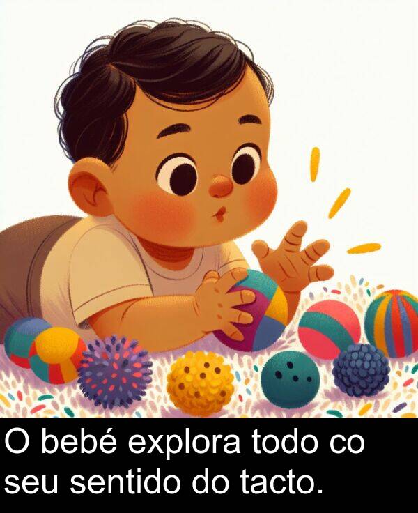 explora: O bebé explora todo co seu sentido do tacto.