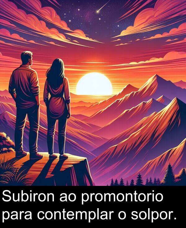 contemplar: Subiron ao promontorio para contemplar o solpor.