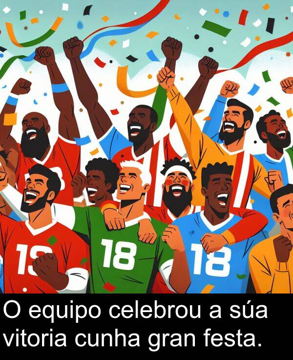 gran: O equipo celebrou a súa vitoria cunha gran festa.