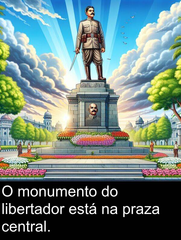 libertador: O monumento do libertador está na praza central.