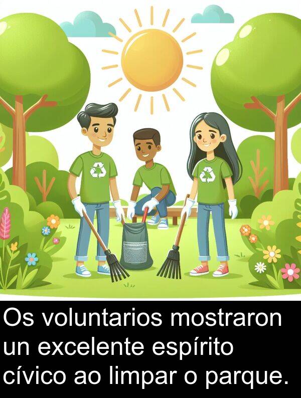 excelente: Os voluntarios mostraron un excelente espírito cívico ao limpar o parque.