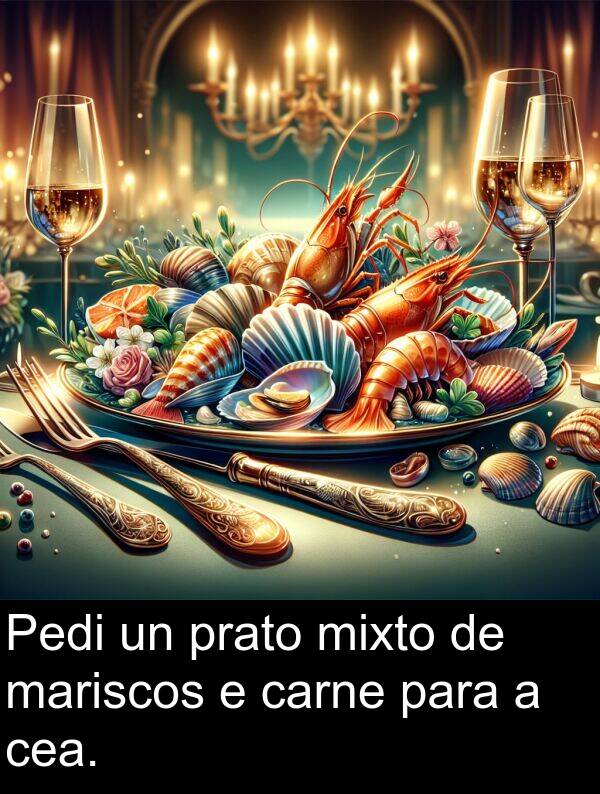 carne: Pedi un prato mixto de mariscos e carne para a cea.