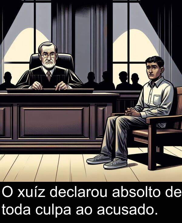 declarou: O xuíz declarou absolto de toda culpa ao acusado.